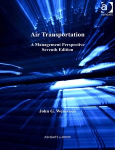 Air Transportation A Management Perspective 7th Edition by John Wensveen
