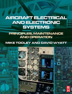 Aircraft Electrical and Electronic Systems Principles, Maintenance and Operation by Mike WYATT, David & TOOLEY