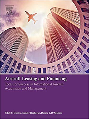 Aircraft Leasing and Financing: Tools for Success in International Aircraft Acquisition and Management ?