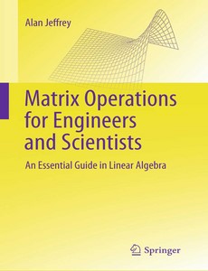 Alan Jeffrey-Matrix Operations for Engineers and Scientists An Essential Guide in Linear Algebra by Alan Jeffrey