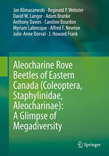 Aleocharine Rove Beetles of Eastern Canada (Coleoptera, Staphylinidae, Aleocharinae): A Glimpse of Megadiversity