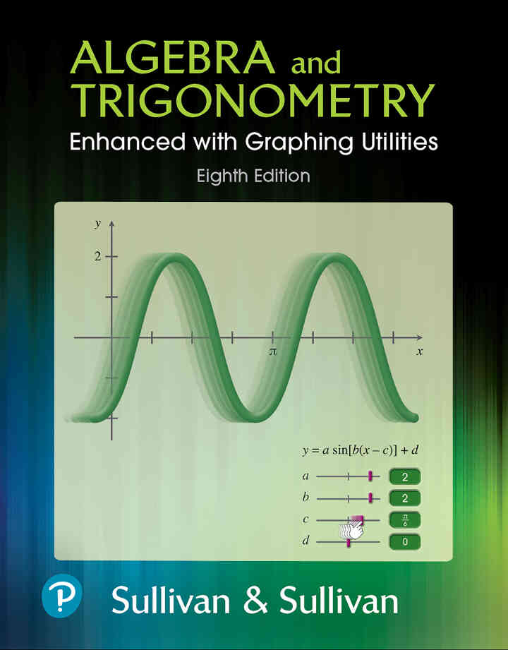 Algebra and Trigonometry Enhanced with Graphing Utilities, 8th Edition
