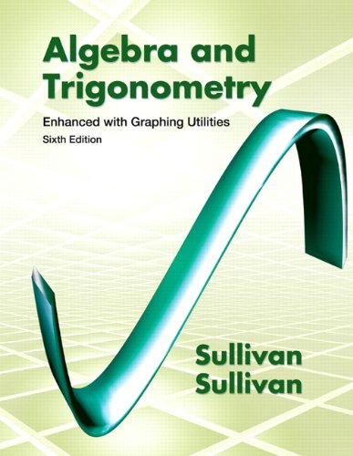 Algebra and Trigonometry Enhanced with Graphing Utilities