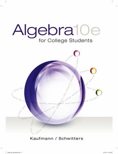 Algebra for College Students,10th Edition by Jerome E. Kaufmann