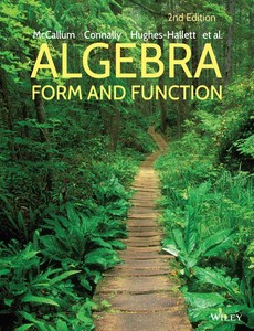 Algebra Form and Function, 2nd Edition by William G. McCallum