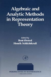 Algebraic and Analytic Methods in Representation Theory