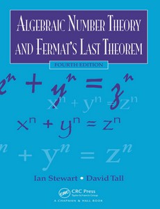 Algebraic Number Theory and Fermat?s Last Theorem 4th Edition by Ian Stewart