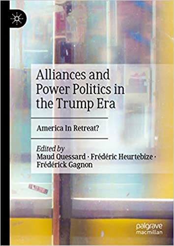 Alliances and Power Politics in the Trump Era: America In Retreat?