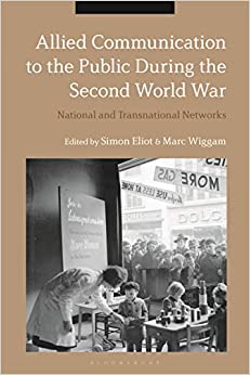 Allied Communication to the Public During the Second World War: National and Transnational Networks