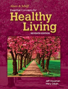Alters and Schiff Essential Concepts for Healthy Living 7th Edition by Jeff Housman