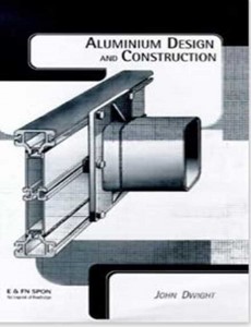 Aluminium Design and Construction by John Dwight