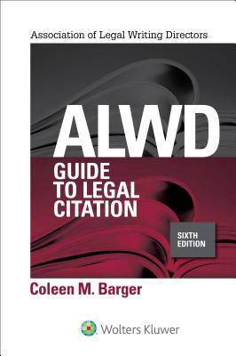 Alwd Guide To Legal Citation 6Th Edition