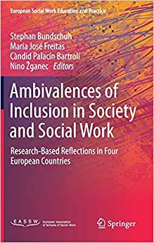 Ambivalences of Inclusion in Society and Social Work: Research-Based Reflections in Four European Countries (European Social Work Education and Practice)