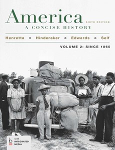 America A Concise History, Sixth Edition, Volume 2 by James A. Henretta