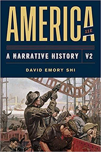 America: A Narrative History Volume 2 11th Edition by David E. Shi