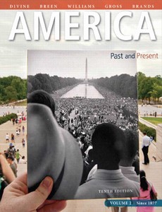 America Past and Present, Volume 2 10th Edition by Robert A. Divine