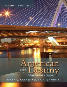 American Destiny Narrative of a Nation, Volume 2 4th by Mark C. Carnes