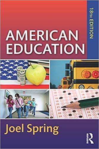 American Education (Sociocultural, Political, and Historical Studies in Education) 18th Edition by Joel Spring