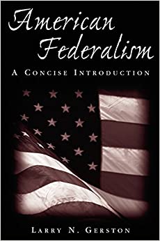 American Federalism: A Concise Introduction: A Concise Introduction