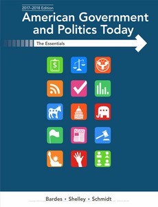 American Government and Politics Today Essentials 2017-2018 Edition 19th by Barbara A. Bardes
