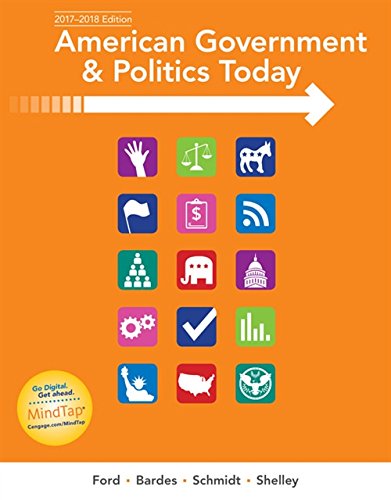 American Government and Politics Today: No Separate Policy Chapters Version, 2016-2017 Edition