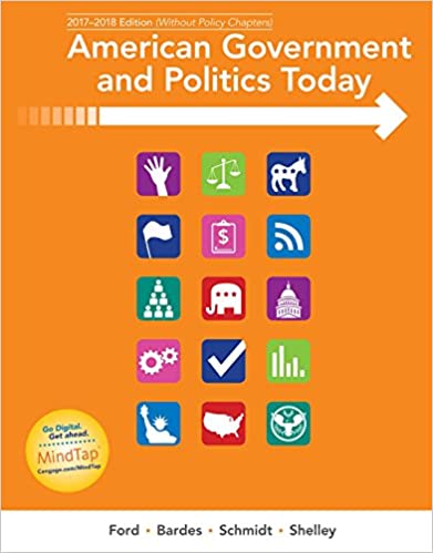 American Government and Politics Today: No Separate Policy Chapters Version, 2016-2017 Edition