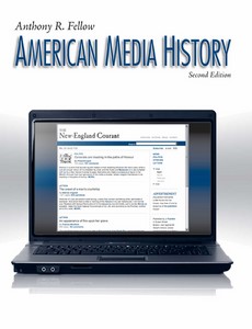American Media History 2nd Edition by Anthony Fellow