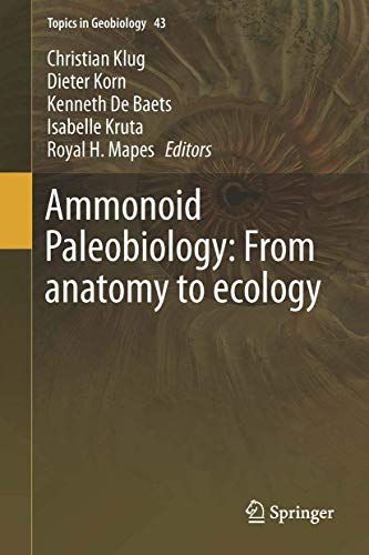 Ammonoid Paleobiology: From anatomy to ecology