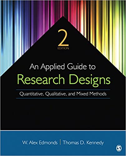 An Applied Guide to Research Designs: Quantitative, Qualitative, and Mixed Methods