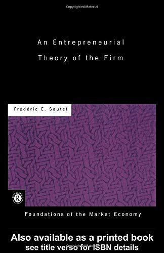An Entrepreneurial Theory of the Firm