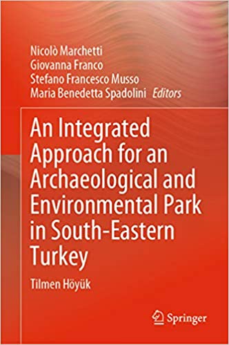 An Integrated Approach for an Archaeological and Environmental Park in South-Eastern Turkey: Tilmen H�y�k