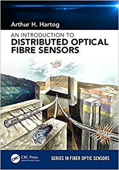 An Introduction to Distributed Optical Fibre Sensors (Series in Fiber Optic Sensors)