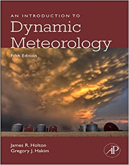 An Introduction to Dynamic Meteorology (Volume 88) (International Geophysics (Volume 88))