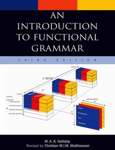 An Introduction to Functional Grammar 3rd Edition by M.A.K. Halliday