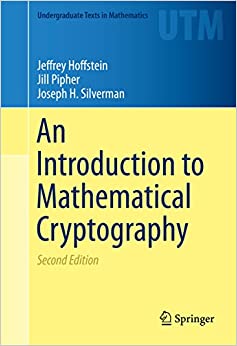 An Introduction to Mathematical Cryptography (Undergraduate Texts in Mathematics)