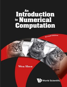 An Introduction to Numerical Computation 2nd Edition by Wen Shen
