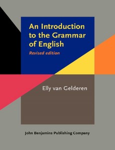 An Introduction to the Grammar of English, Revised Edition 2nd Edition by Elly van Gelderen