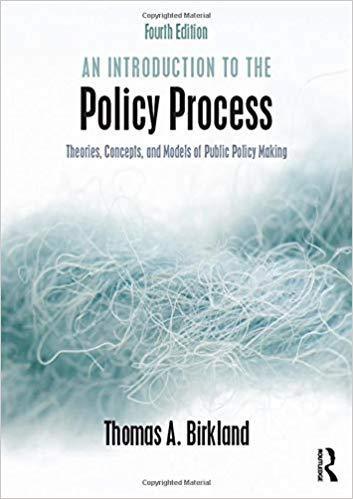 An Introduction to the Policy Process: Theories, Concepts, and Models of Public Policy Making 4th Edition by Thomas A. Birkland