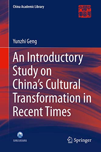 An Introductory Study on China?s Cultural Transformation in Recent Times