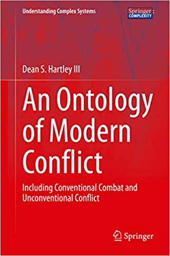 An Ontology of Modern Conflict: Including Conventional Combat and Unconventional Conflict (Understanding Complex Systems)