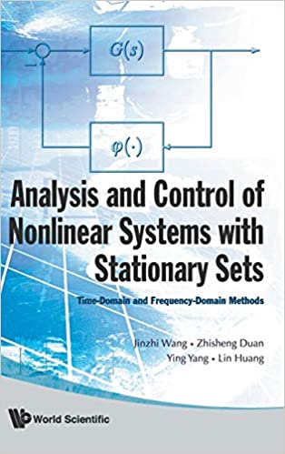 Analysis And Control Of Nonlinear Systems With Stationary Sets: Time-domain And Frequency-domain Methods