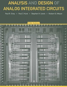Analysis and Design of Analog Integrated Circuits 5th Edition by Paul R. Gray