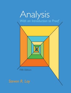 Analysis With an Introduction to Proof Fifth Edition 5th by Steven R. Lay