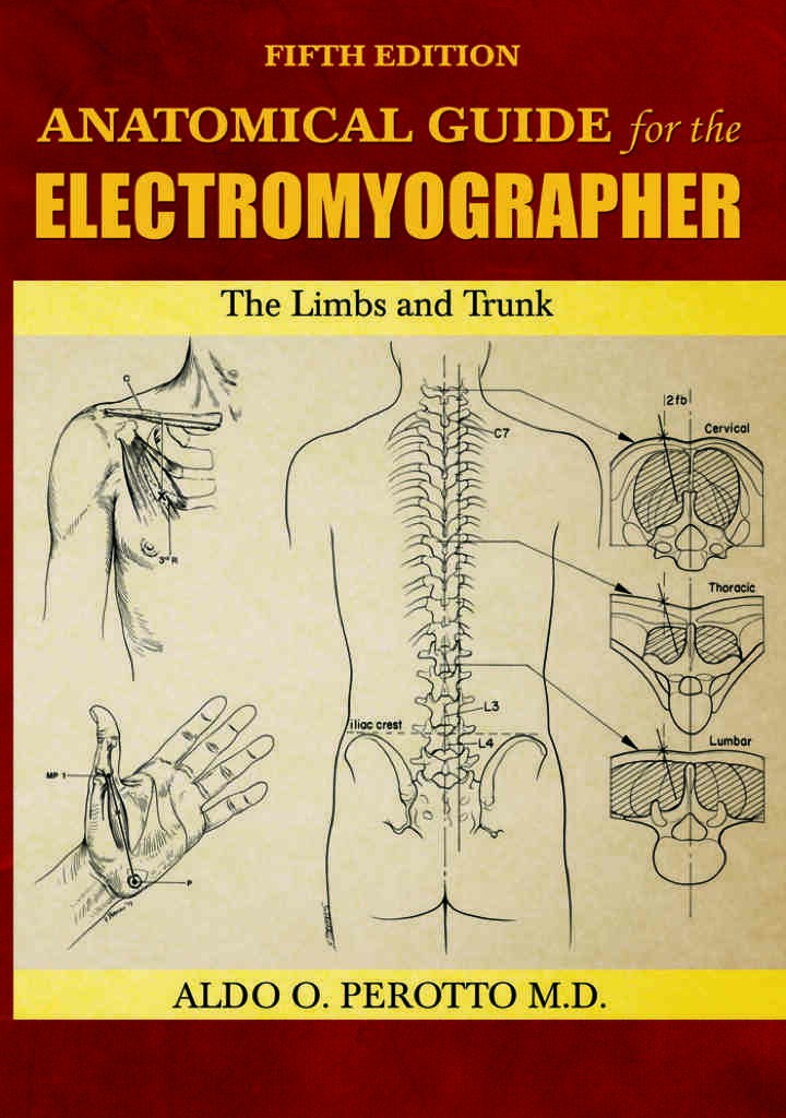 Anatomical Guide for the Electromyographer The Limbs and Trunk, 5th Edition