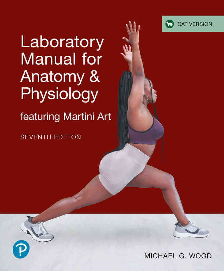 Anatomy and Physiology Lab Manual featuring Martini Art, Pig Version, 7th Edition