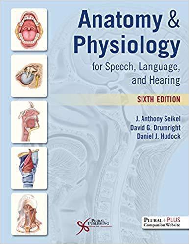 Anatomy Physiology For Speech Language And Hearing 6Th Edition