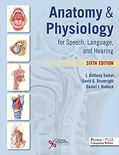 Anatomy Physiology For Speech Language And Hearing