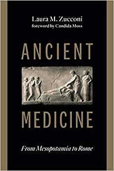 Ancient Medicine: From Mesopotamia to Rome