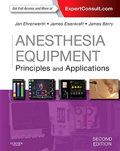 Anesthesia Equipment: Principles and Applications Principles and Applications