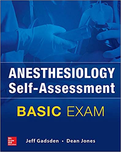 Anesthesiology Self-Assessment and Board Review: BASIC Exam